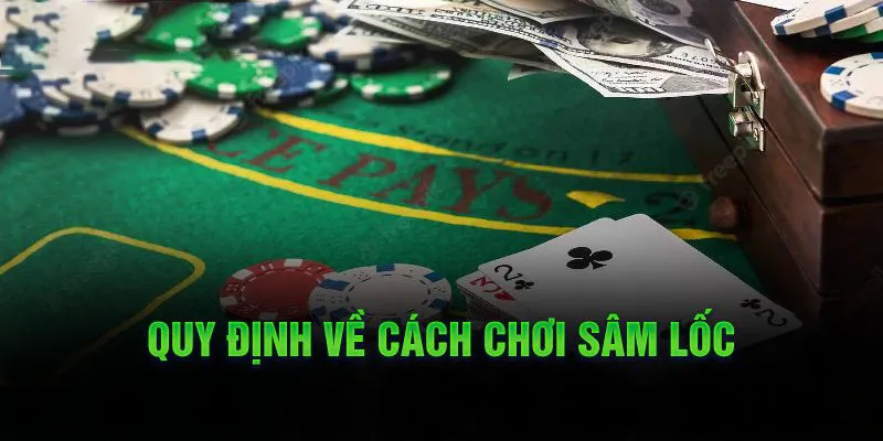 Quy tắc cơ bản trong Sâm Lốc