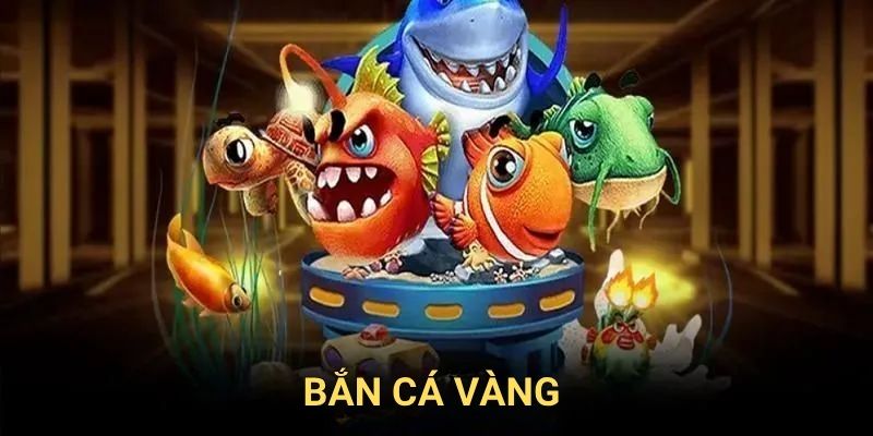 Bắn cá vàng