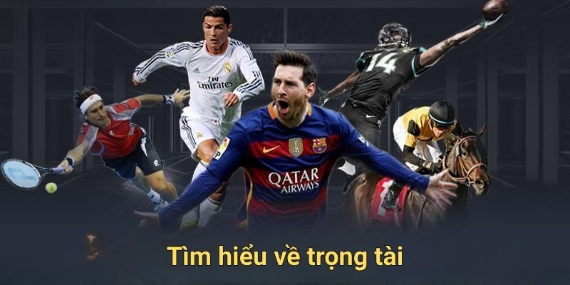 Tìm hiểu về trọng tài