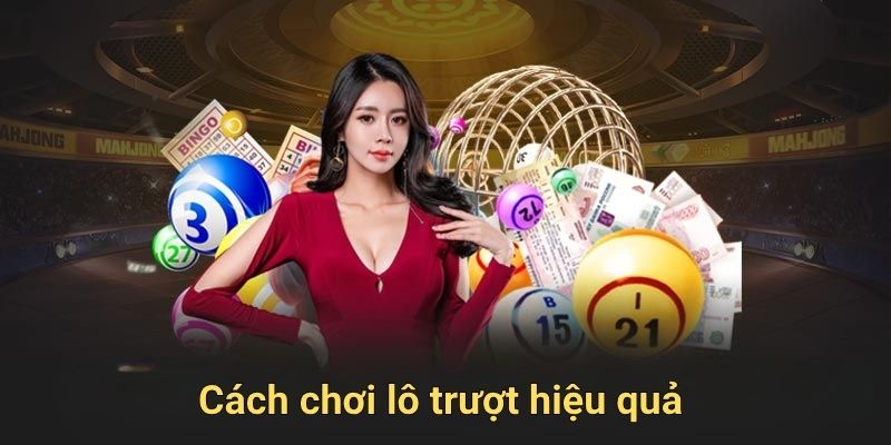 Cách chơi lô trượt hiệu quả tại 789win